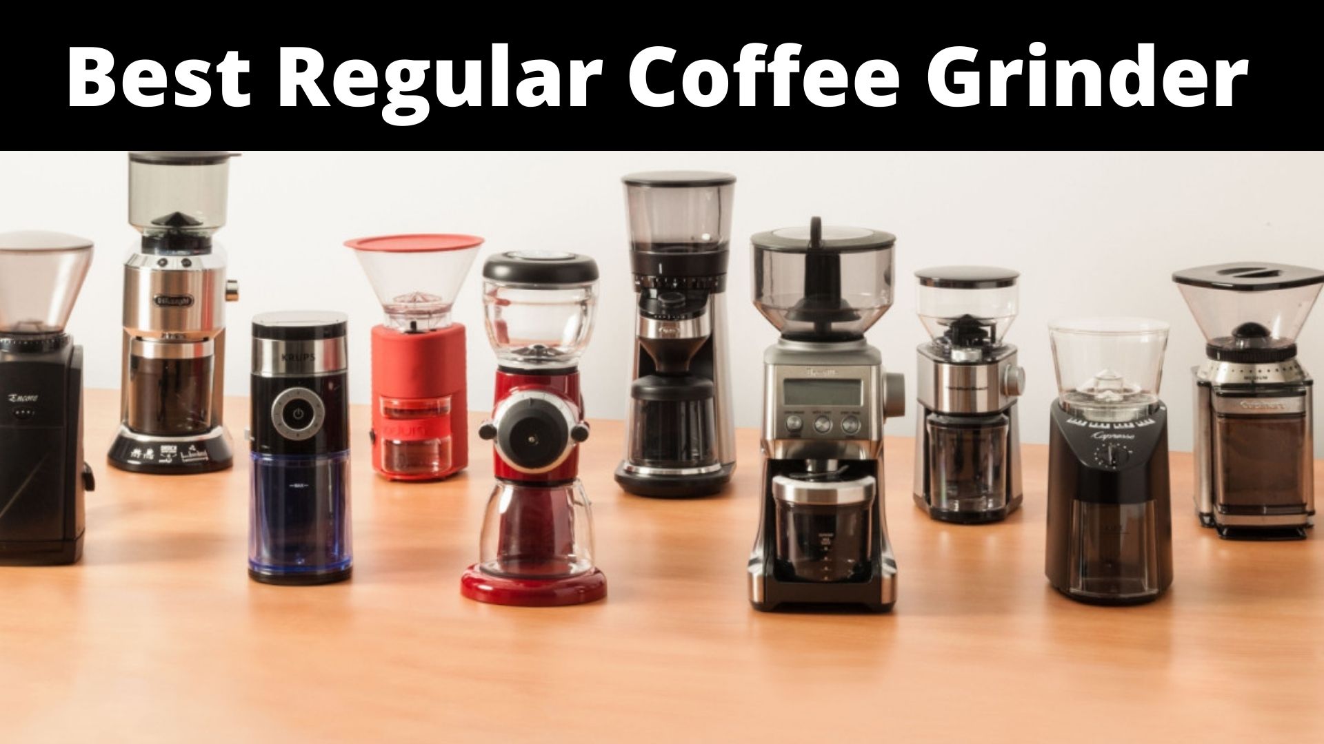 Best Regular Coffee Grinder
